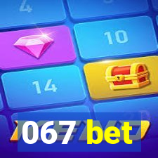 067 bet